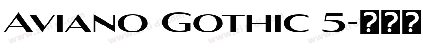 Aviano Gothic 5字体转换